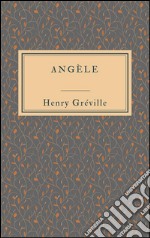 Angèle. E-book. Formato EPUB ebook