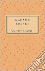 Madame Bovary (Edition française). E-book. Formato EPUB ebook