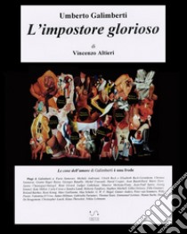 Umberto Galimberti L'impostore glorioso. E-book. Formato EPUB ebook di Vincenzo Altieri