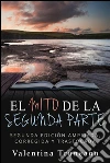 El mito de la segunda parte. E-book. Formato Mobipocket ebook di Valentina Truneanu