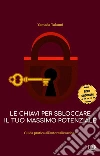 Le chiavi per sbloccare il tuo massimo potenziale: Guida pratica all'autorealizzazione. E-book. Formato EPUB ebook di Yamada Takumi