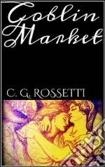 Goblin market. E-book. Formato Mobipocket ebook