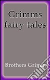 Grimm's fairy tales. E-book. Formato EPUB ebook