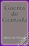 Guerra de Granada. E-book. Formato EPUB ebook