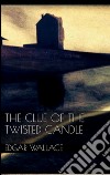 The Clue of the Twisted Candle . E-book. Formato Mobipocket ebook