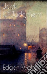 Jack O&apos; Judgment. E-book. Formato EPUB ebook