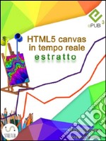 HTML5 canvas in tempo reale (estratto). E-book. Formato EPUB ebook