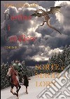 DESTINO DI CAVALIERE vol I SORTE e MAGIA a LORN. E-book. Formato EPUB ebook