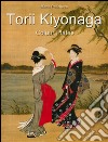 Torii Kiyonaga: Colour Plates. E-book. Formato Mobipocket ebook