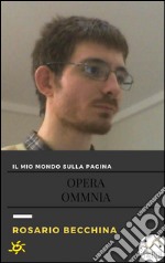 Il mio mondo sulla pagina-Opera Omnia. E-book. Formato Mobipocket