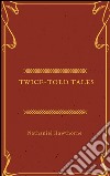 Twice-told tales. E-book. Formato Mobipocket ebook