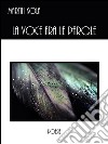 La voce fra le parole. E-book. Formato EPUB ebook