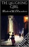 The laughing girl. E-book. Formato Mobipocket ebook di Robert W. Chambers