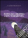 Foto di gruppo con tormenta. E-book. Formato EPUB ebook di Mauro Marciani