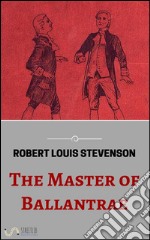 The master of Ballantrae. E-book. Formato EPUB ebook