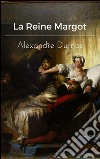 La reine Margot. E-book. Formato EPUB ebook