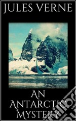 An Antarctic mystery. E-book. Formato EPUB ebook