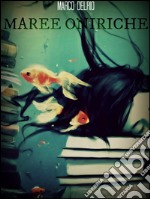 Maree oniriche. E-book. Formato Mobipocket ebook