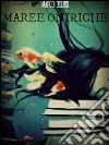 Maree oniriche. E-book. Formato EPUB ebook di Marco Delrio