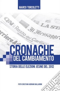 Cronache del cambiamento. E-book. Formato EPUB ebook di Marco Torcoletti