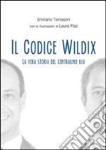 Il Codice Wildix - La vera storia del centralino blu. E-book. Formato Mobipocket