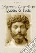 Marcus Aurelius: quotes & facts. E-book. Formato EPUB ebook