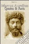 Marcus Aurelius: quotes & facts. E-book. Formato Mobipocket ebook