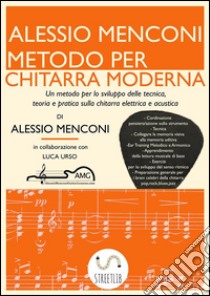 Metodo per chitarra moderna. E-book. Formato Mobipocket ebook di Alessio Menconi