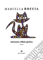 Welcome a Baia giuliva. E-book. Formato EPUB ebook