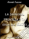 La Signora, Priscilla e la cosa da matti. E-book. Formato PDF ebook di Ricardo Tronconi