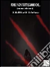 Forse non tutti sanno che…. E-book. Formato Mobipocket ebook di Abdel Kawi M. Dello Russo