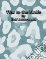 War to the Knife. E-book. Formato Mobipocket ebook