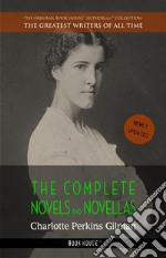 Charlotte Perkins Gilman: The Complete Novels and Novellas. E-book. Formato EPUB ebook