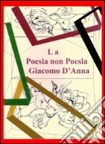 La poesia non poesia. E-book. Formato EPUB ebook