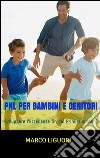 PNL per bambini e genitori. E-book. Formato EPUB ebook