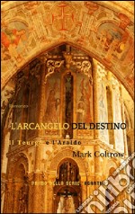 L'arcangelo del destino. E-book. Formato EPUB