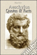 Aeschylus: quotes & facts. E-book. Formato Mobipocket