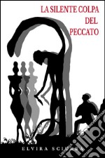 La silente colpa del peccato. E-book. Formato EPUB ebook