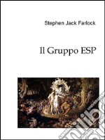 Il gruppo ESP. E-book. Formato EPUB