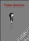 Fiabe gotiche. E-book. Formato Mobipocket ebook di Mirko Ravaschino