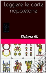 Leggere le carte napoletane. E-book. Formato EPUB ebook