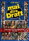 Mai dire Draft. Delusioni e sorprese dei Draft NBA 1996-2005. E-book. Formato EPUB ebook di Davide Moroni