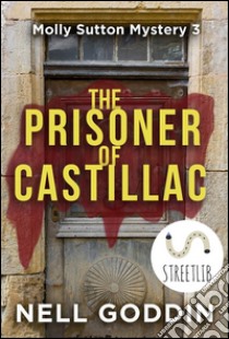 The Prisoner of Castillac. E-book. Formato Mobipocket ebook di Nell Goddin