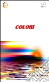 Colori. E-book. Formato Mobipocket ebook