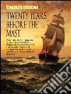 Twenty Years Before the Mast. E-book. Formato Mobipocket ebook