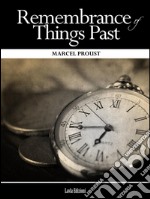 Remembrance of Things Past (Complete). E-book. Formato EPUB ebook