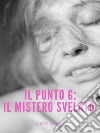 Il Punto G: Il Mistero Svelato. E-book. Formato EPUB ebook di Jason Spinto