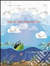 Terra del Dire, Terra del Fare. E-book. Formato EPUB ebook di Roberto Donati
