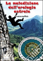 La maledizione dell'orologio astrale. E-book. Formato Mobipocket ebook