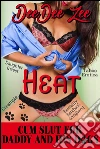 Heat (Cum Slut for Daddy and His Dogs 7): Daughter Incest Taboo Erotica Bestiality Bareback Gangbang Creampie. E-book. Formato EPUB ebook di Deedee Zee